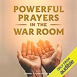 Powerful prayers in the war room