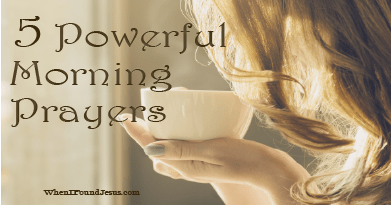 5 Powerful Morning Prayers